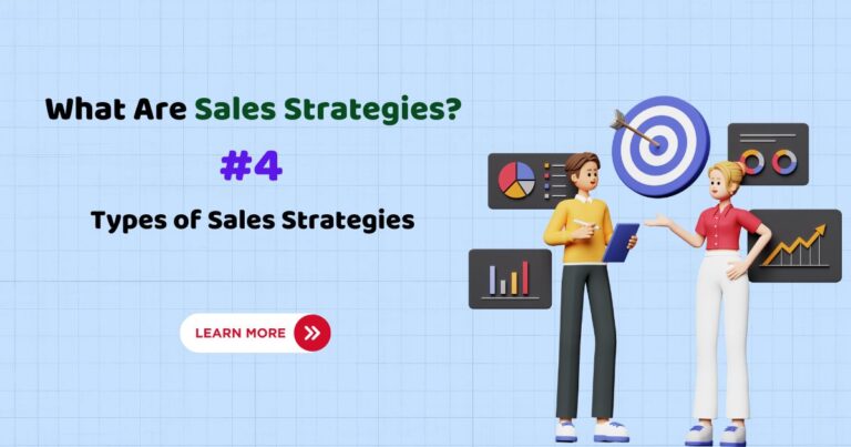 What Are Sales Strategies? 4 Types of Sales Strategies to Boost Your Business